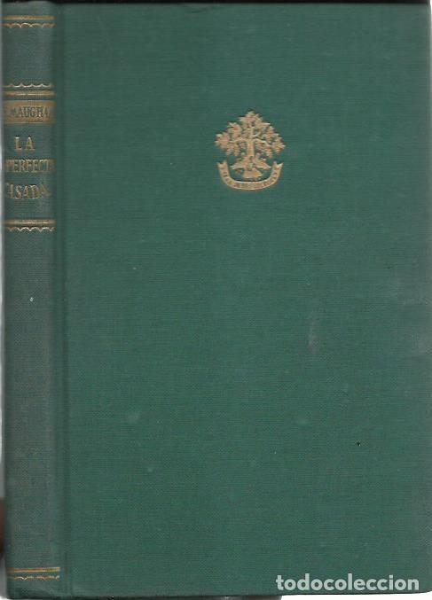 Libros de segunda mano: LA IMPERFECTA CASADA, de W. Somerset MAUGHAM. (Club de los Lectores / Jos&eacute; Jan&eacute;s ed, 1955)