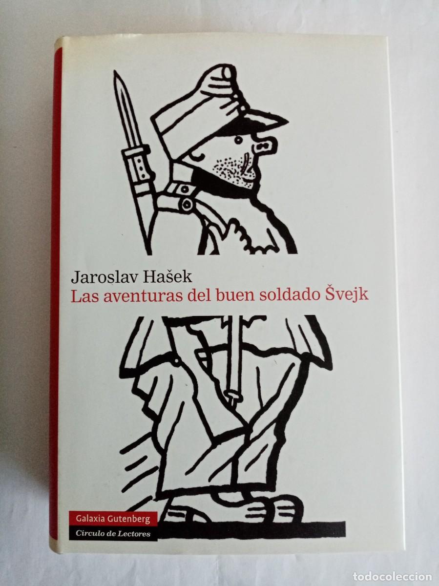 Libros de segunda mano: LAS AVENTURAS DEL BUEN SOLDADO SVEJK .Jaroslav Hasek ( GALAXIA GUTENBER )