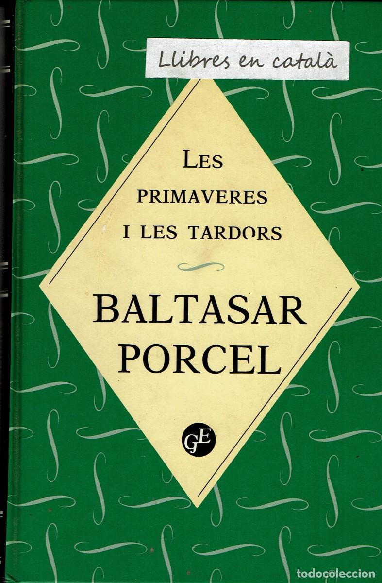 Libros de segunda mano: Les primaveres i les tardors / Baltasar Porcel
