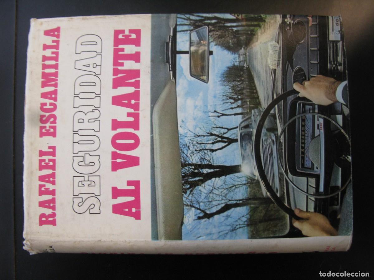Libros de segunda mano: Seguridad al volante.- Escamilla, Rafael