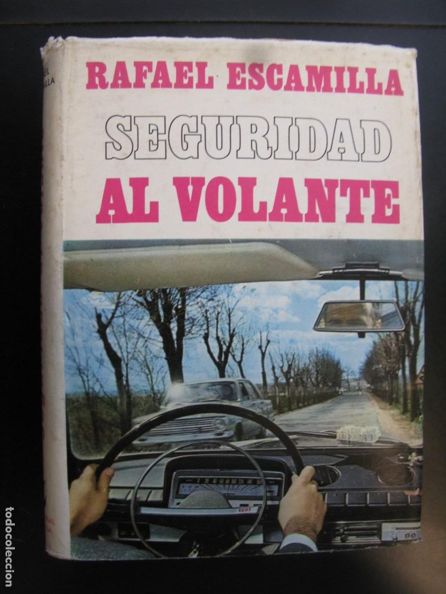 Libri di seconda mano: Seguridad al volante.- Escamilla, Rafael