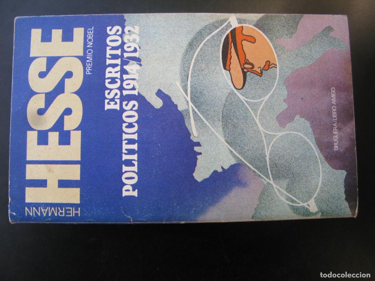 Libros de segunda mano: ESCRITOS POL&Iacute;TICOS 1914/1932 - HERMANN HESSE - ED. BRUGUERA