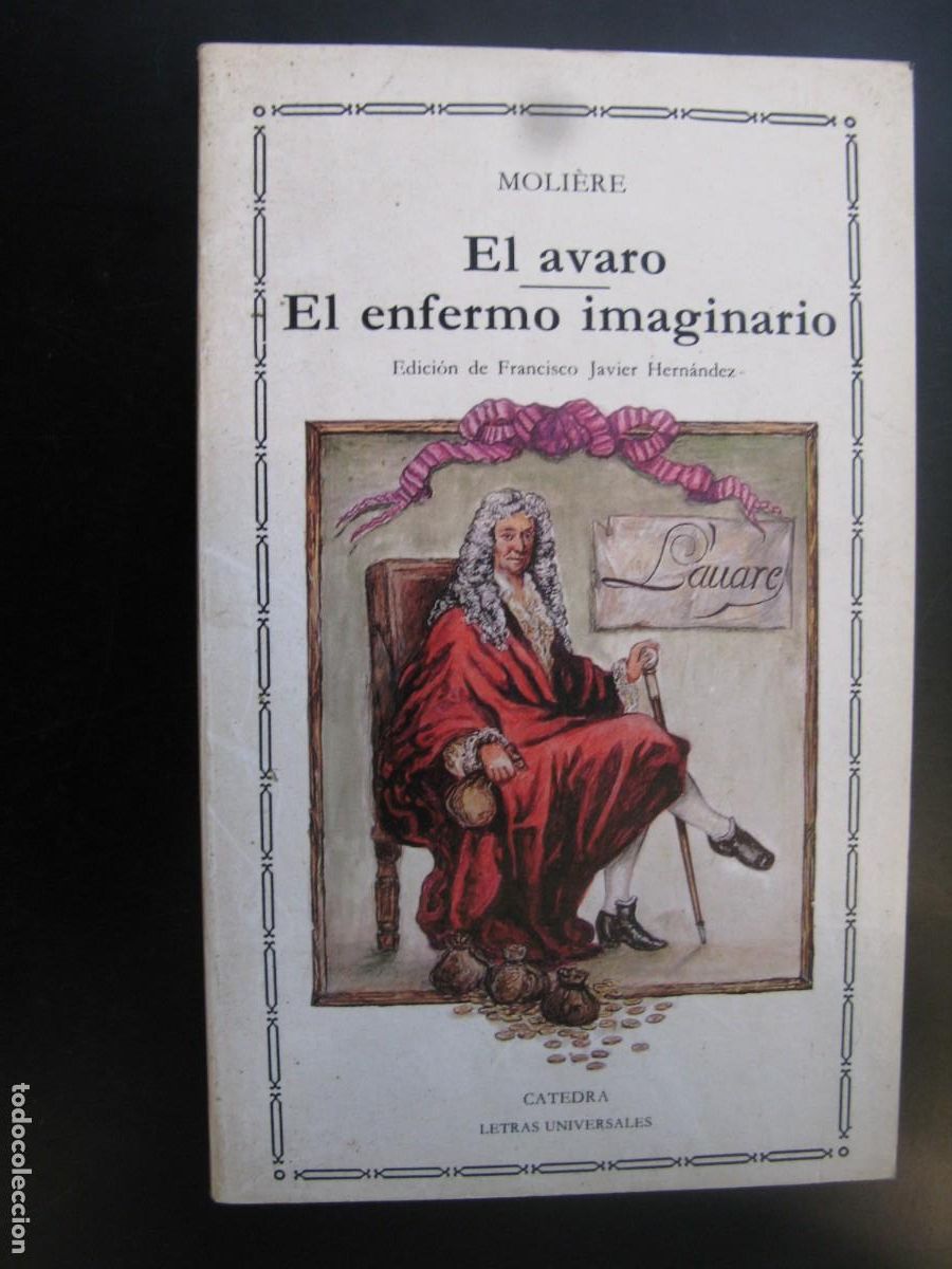 Livres d'occasion: MOLIERE : EL AVARO / EL ENFERMO IMAGINARIO : CATEDRA