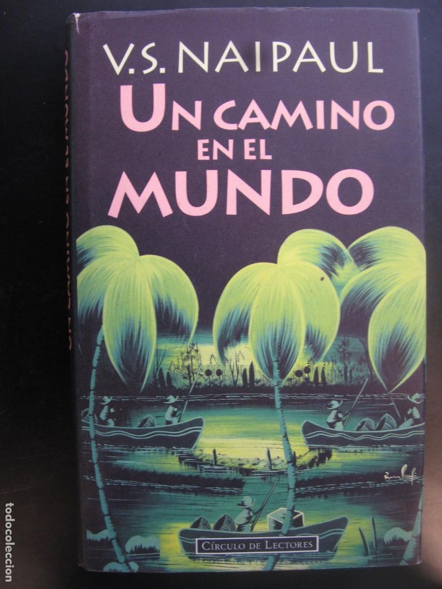 Livres d'occasion: V.S. NAIPAUL - UN CAMINO EN EL MUNDO