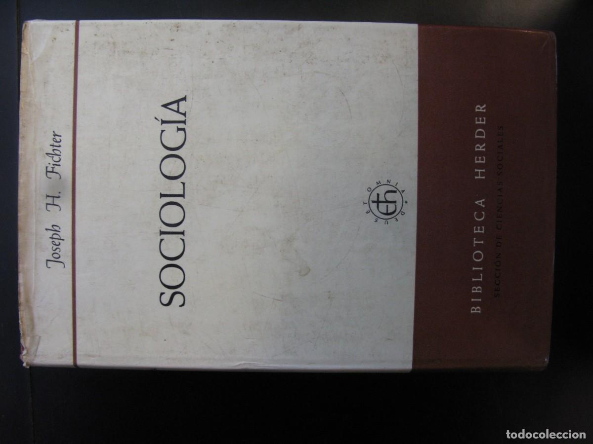 Libros de segunda mano: Sociolog&iacute;a. H. FICHTER, Joseph. Ed. Herder. Barcelona,