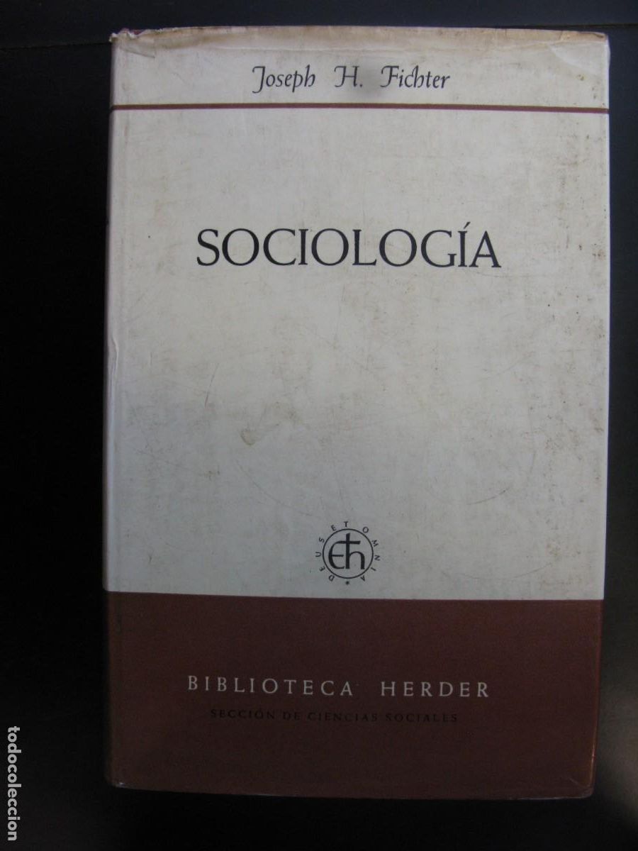 Livres d'occasion: Sociolog&iacute;a. H. FICHTER, Joseph. Ed. Herder. Barcelona,