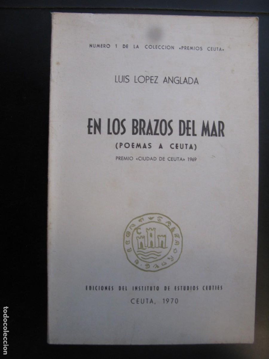 Gebrauchte B&uuml;cher: En los brazos del mar: poemas a Ceuta y otros poemas.- L&oacute;pez Anglada, Luis