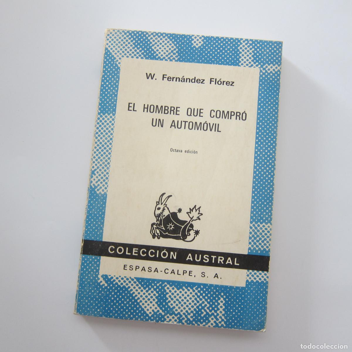 Libros de segunda mano: EL HOMBRE QUE COMPR&Oacute; UN AUTOM&Oacute;VIL - FERNANDEZ FLOREZ (AUSTRAL) NOVELA