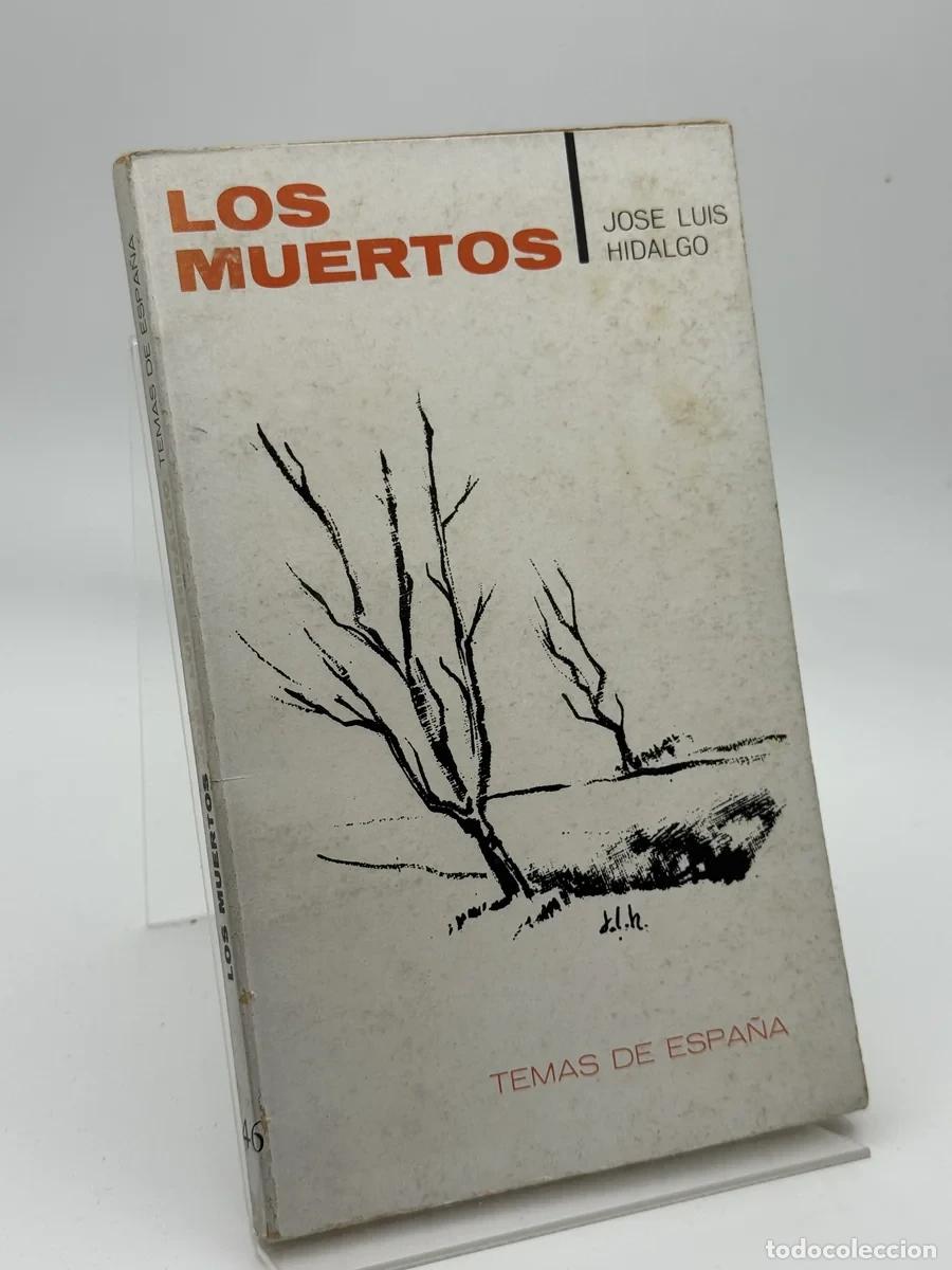 Libros de segunda mano: Los Muertos - Jose Luis Hidalgo