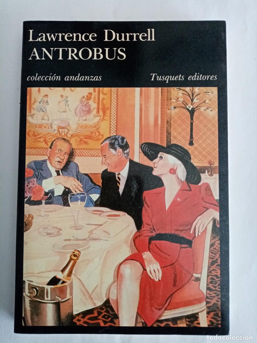 Libros de segunda mano: ANTROBUS . Lawrence Durrell ( TUSQUETS )