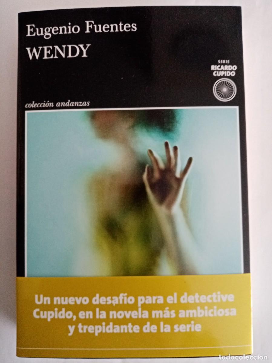 Libros de segunda mano: WENDY . Eugenio Fuentes ( TUSQUETS )