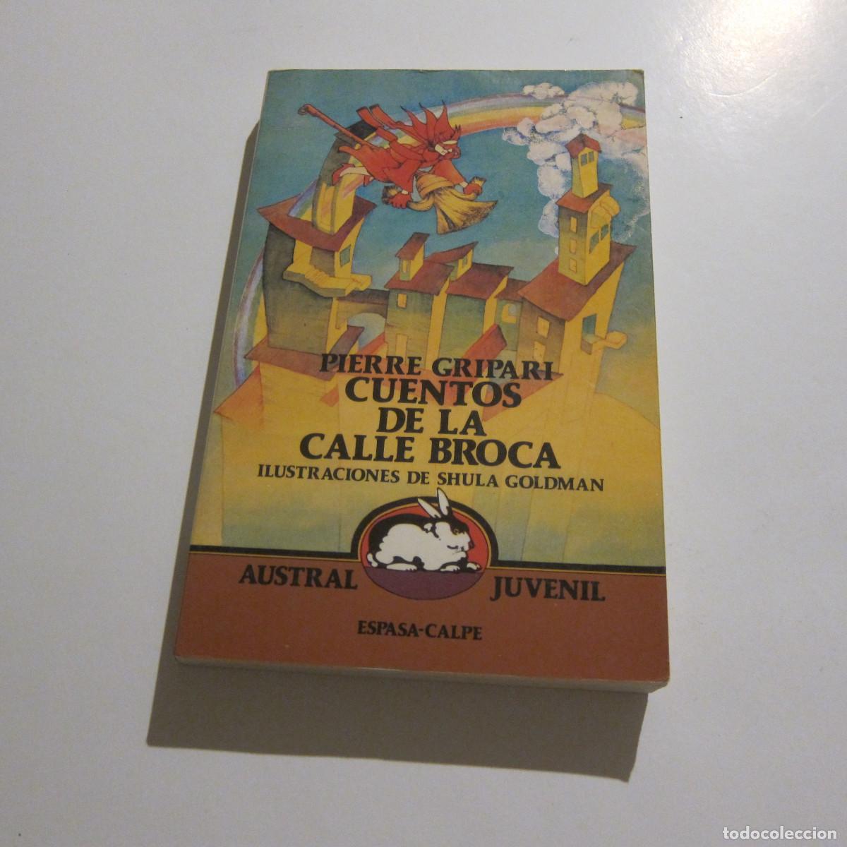 Libros de segunda mano: CUENTOS DE LA CALLE BROCA - PIERRE GRIPARI (ESPASA) JUVENIL