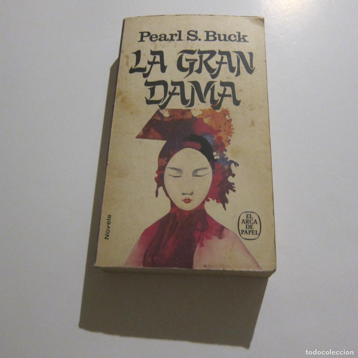Libros de segunda mano: LA GRAN DAMA - PEARL S. BUCK (PLAZA & JAN&Eacute;S) NOVELA