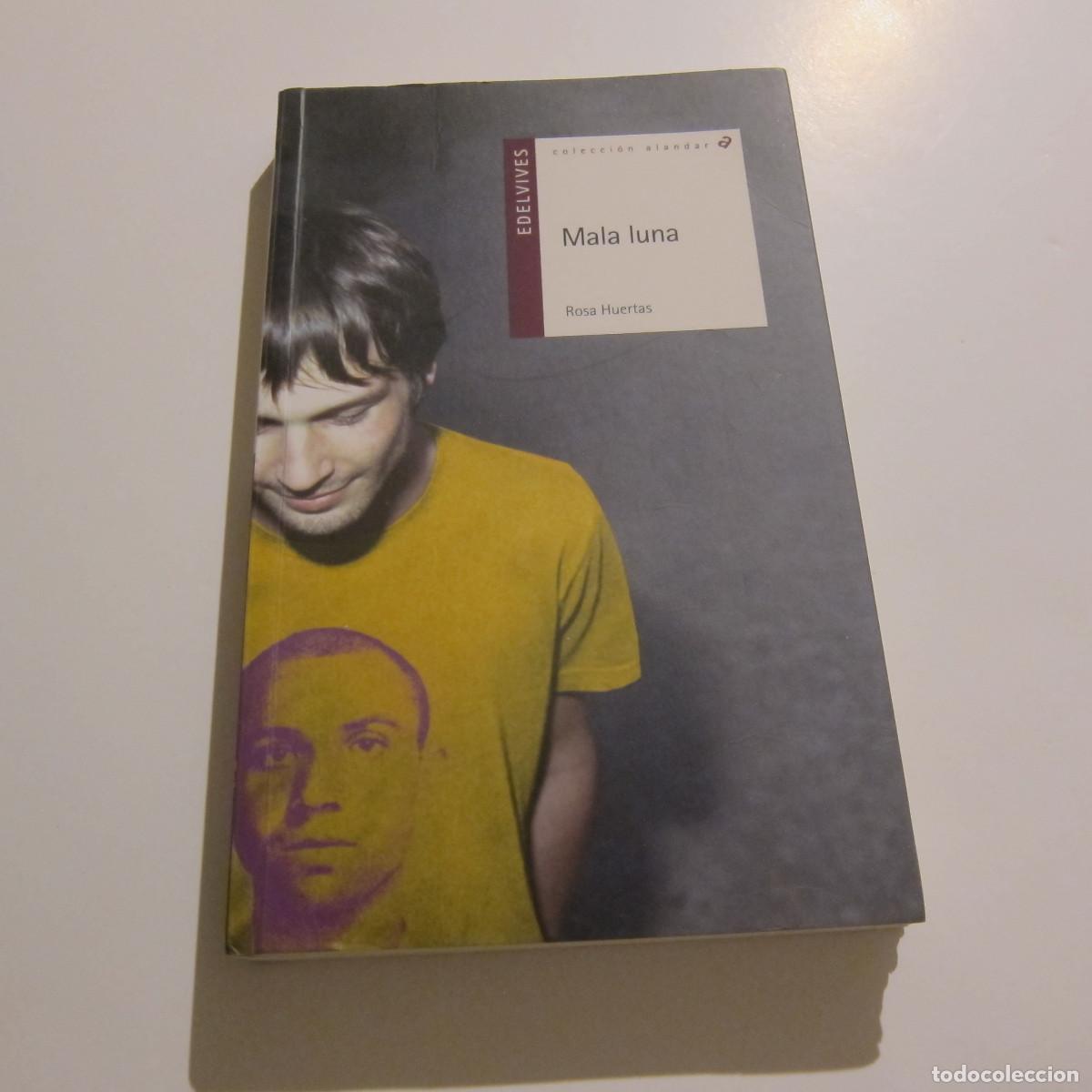 Libros de segunda mano: MALA LUNA - ROSA HUERTAS (EDELVIVES) JUVENIL