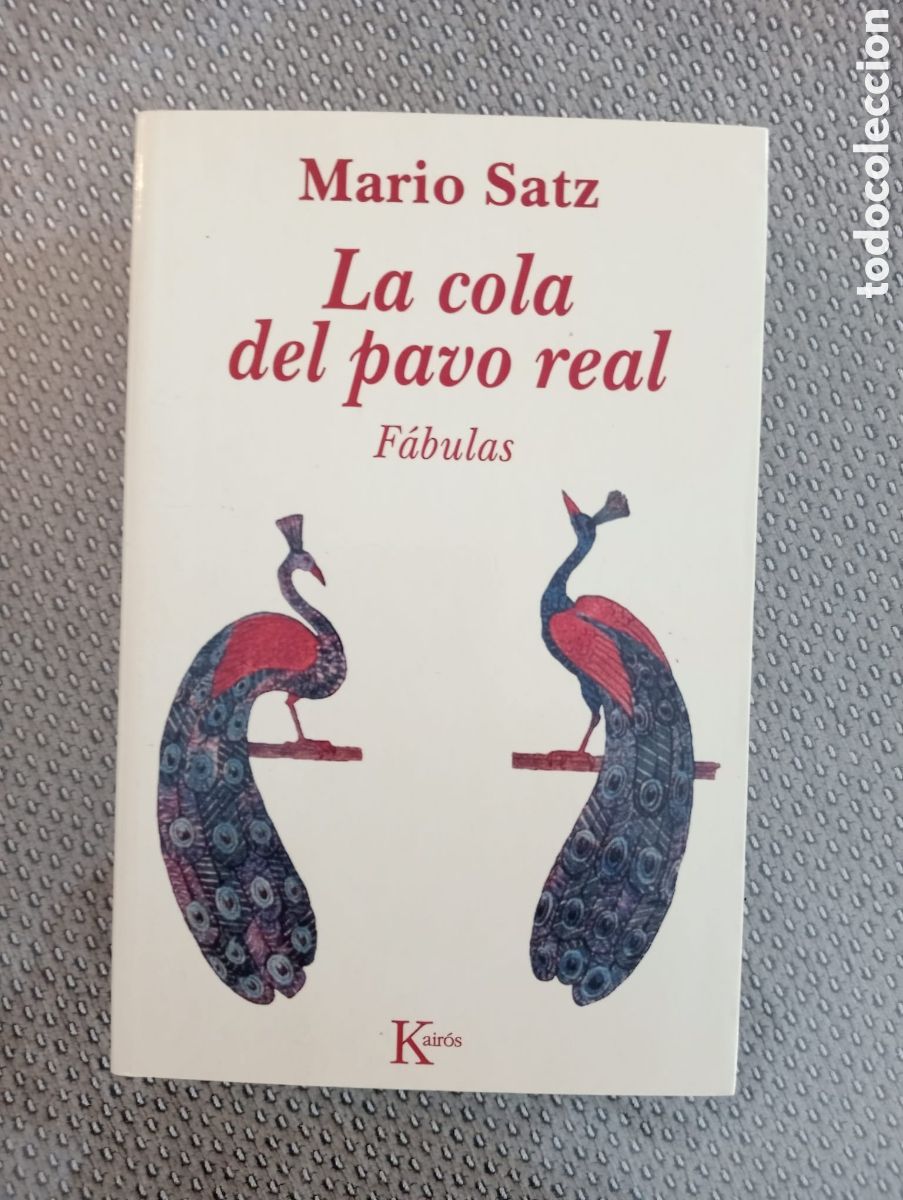 Libros de segunda mano: La cola del pavo real (F&aacute;bulas) / Mario Satz