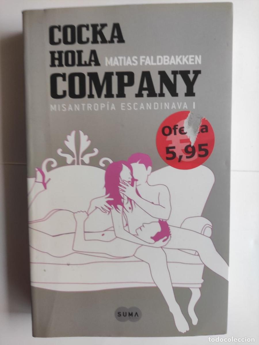 Libros de segunda mano: Cocka Hola Company - Mat&iacute;as Faldbakken. 1&ordf; edici&oacute;n 2009