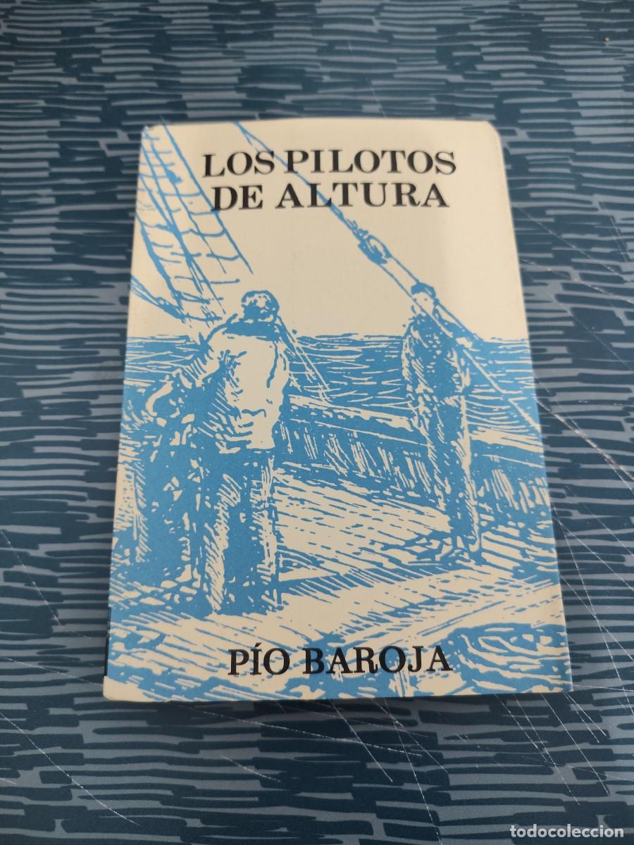 Libros de segunda mano: LOS PILOTOS DE ALTURA,PIO BAROJA,CARO RAGGIO,1974,301 P&Aacute;G.