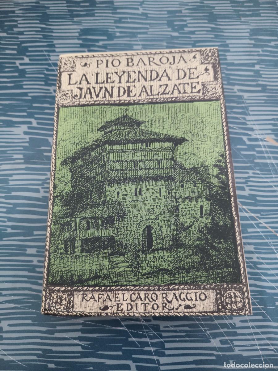 Libros de segunda mano: LA LEYENDA DE JAUMBDE ALZATE,PIO BAROJA,CARO RAGGIO EDITORIAL,1972,316 P&Aacute;GINAS.
