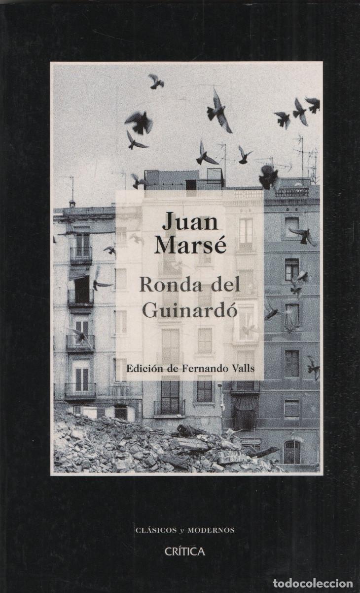Libros de segunda mano: Ronsa del Guinard&oacute;. Juan Mars&eacute;. Cr&iacute;tica. 2005.