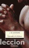 Libri di seconda mano: Esperando a los b&aacute;rbaros. - Coetzee, J. M..