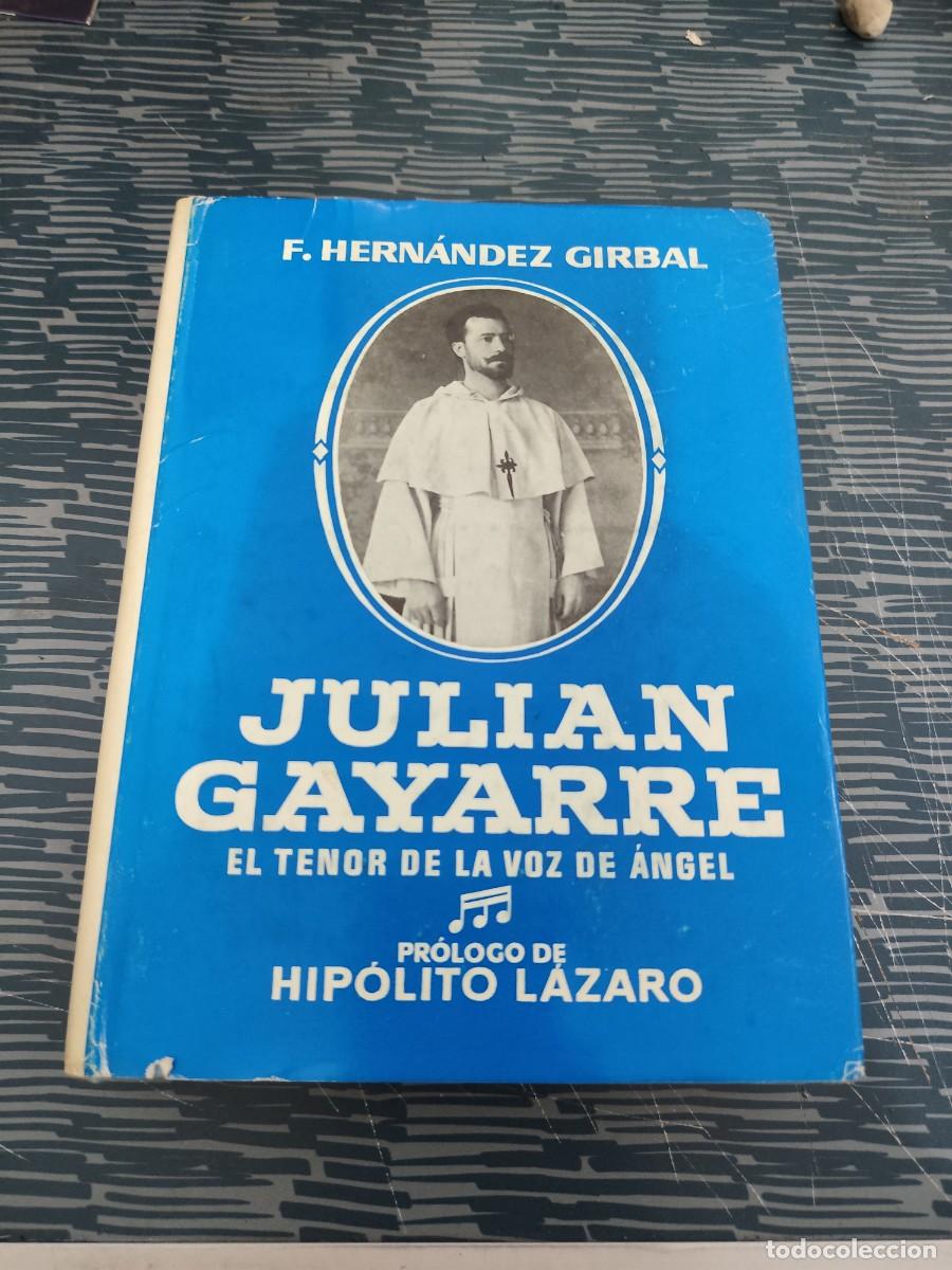 Gebrauchte B&uuml;cher: JULIAN GAYARRE,EL TENOR DE LA VOZ DE ANGEL,F.HERNANDED GIRBAL, EDICIONES LIRA,1970,608 P&Aacute;G,+ LAMINAS