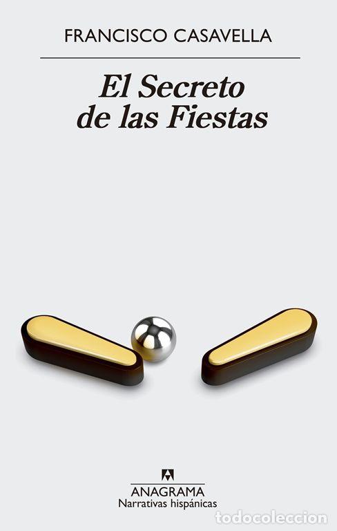 Livros em segunda m&atilde;o: El secreto de las fiestas. - Casavella, Francisco.
