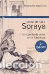 Libros de segunda mano: Isabel de Sol&iacute;s, Soraya. - Gallego-Co&iacute;n, Br&iacute;gida.