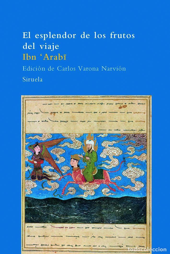 Libros de segunda mano: El esplendor de los frutos del viaje. - Ibn 'Arab&icirc;.