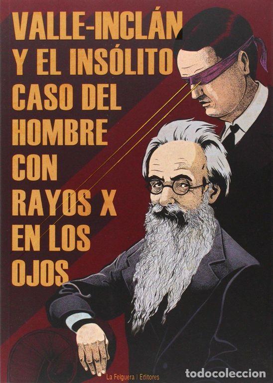 Gebrauchte B&uuml;cher: VALLE-INCL&Aacute;N Y EL INS&Oacute;LITO CASO DEL HOMBRE CON RAYOS X EN LOS OJOS. - Mayrata, Ram&oacute;n y m&aacute;s.
