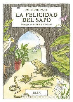 Libros de segunda mano: La felicidad del sapo. - Pasti, Umberto.