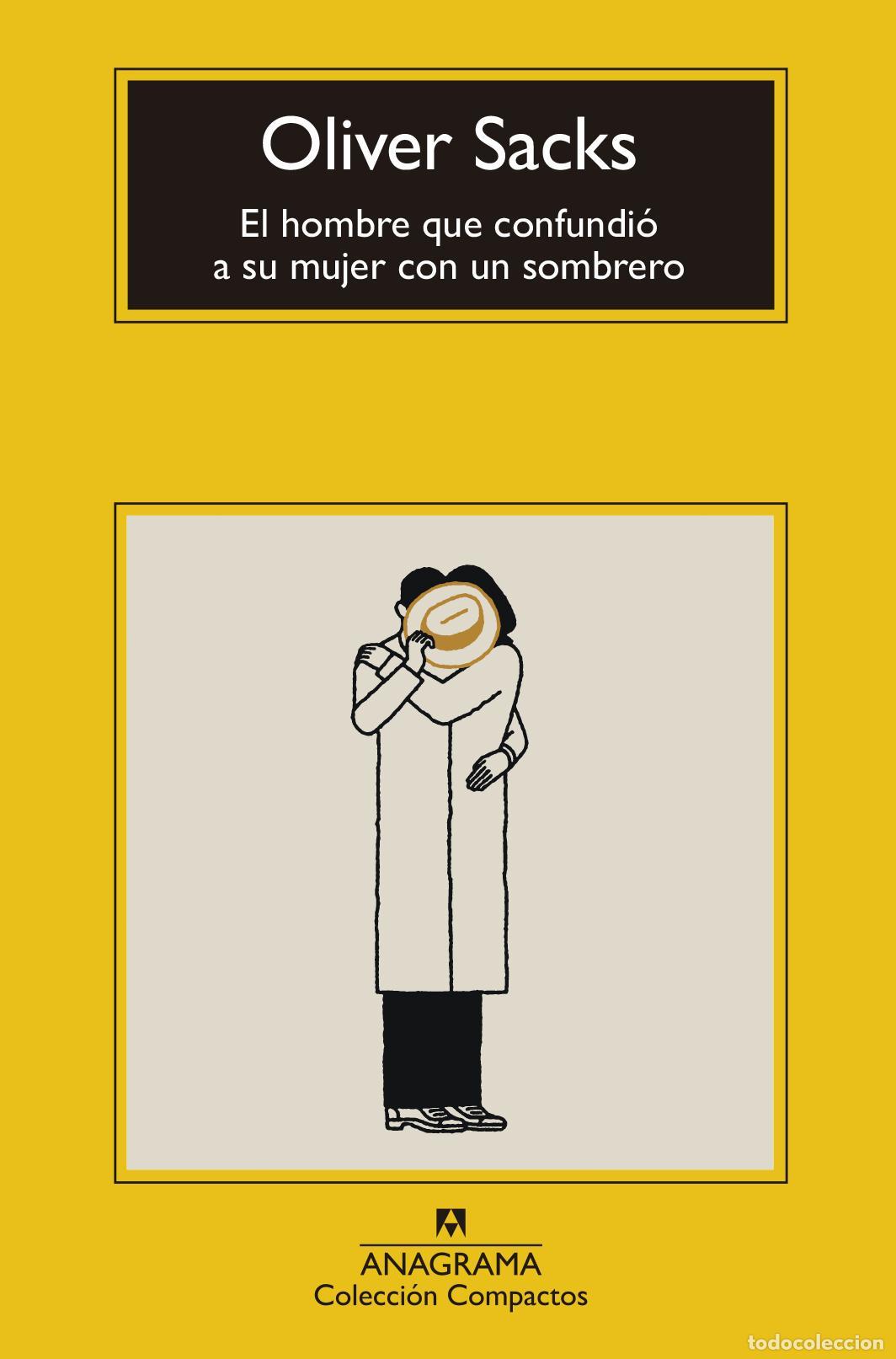 Libros de segunda mano: El hombre que confundi&oacute; a su mujer con un sombrero. - Sacks, Oliver.