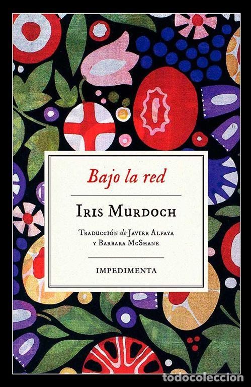 Second hand books: Bajo la red. - Murdoch, Iris.