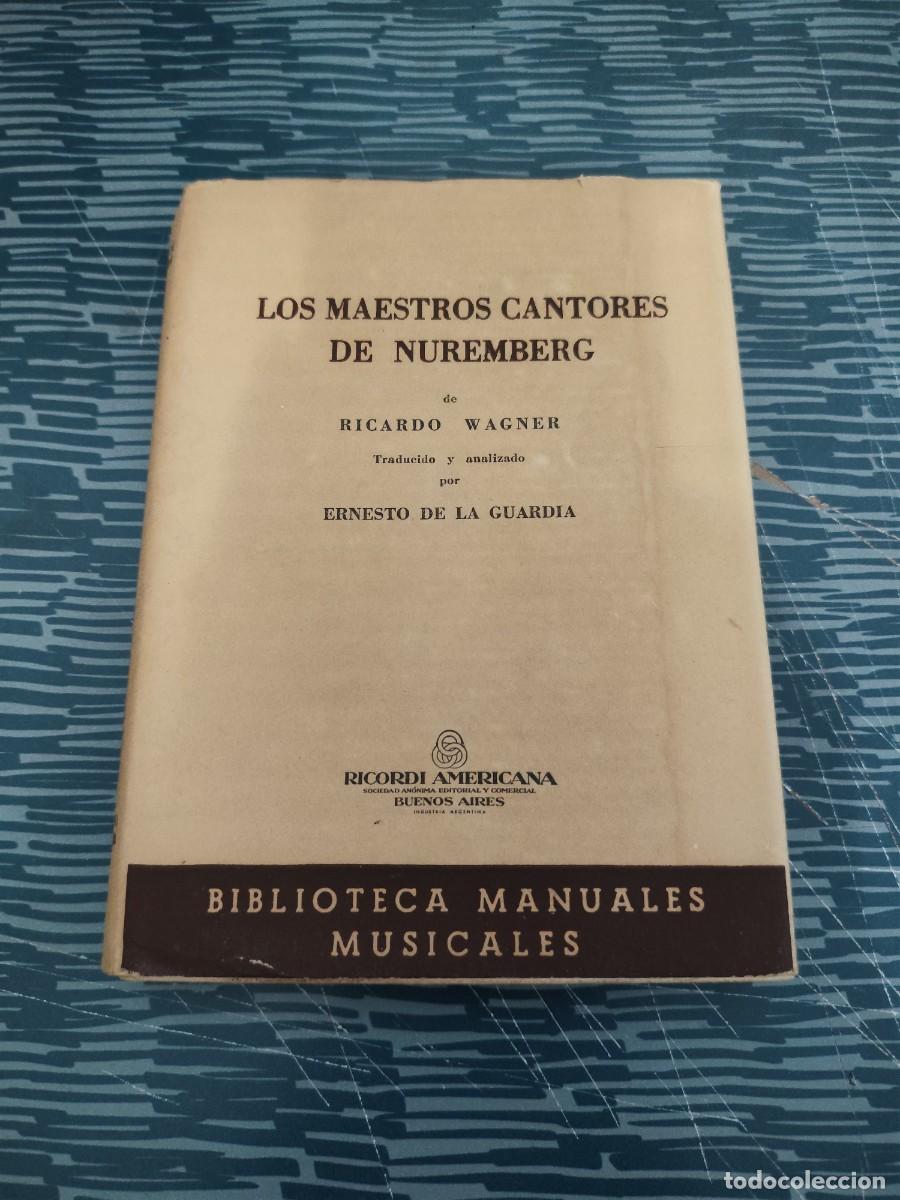 Libros de segunda mano: LOS MAESTROS CANTORES DE NUREMBERG, RICARDO WAGNER, RICORDI AMERICANA,242 P&Aacute;GINAS.