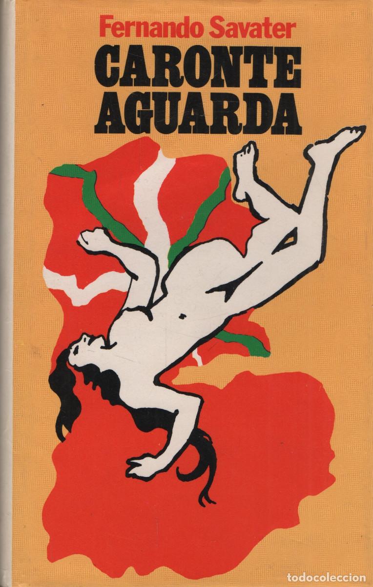 Libros de segunda mano: Caronte aguarda. Fernando Savater. Mundo Actual de Ediciones. 1&ordf;edici&oacute;n. 1981.