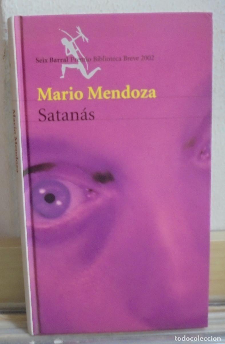 Libros de segunda mano: Satan&aacute;s. Mario Mendoza