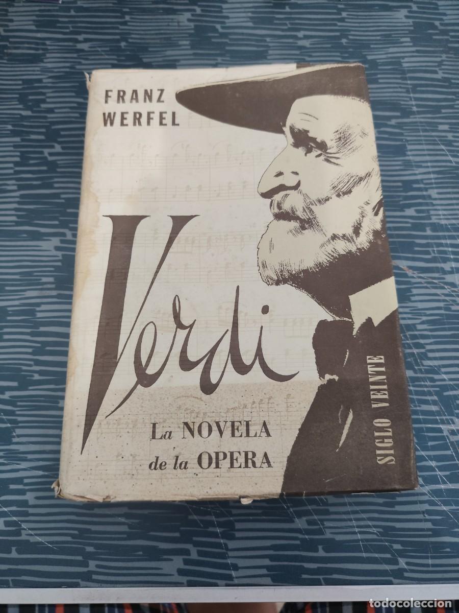 Libros de segunda mano: VERDI,LA NOVELA DE LA OPERA,FRANZ WERFEL, EDICIONES SIGLO VEINTE ,1945,332 P&Aacute;G.