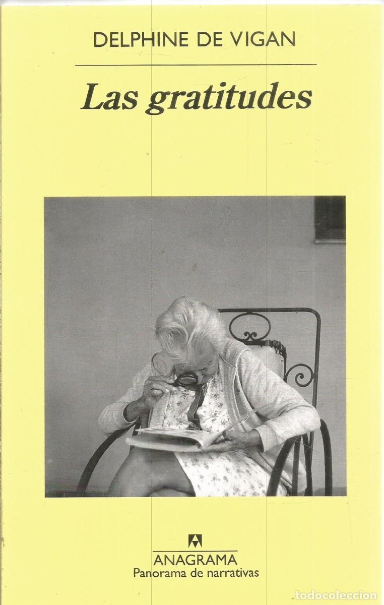 Libros de segunda mano: DELPHINE DE VIGAN. LAS GRATITUDES. ANAGRAMA.