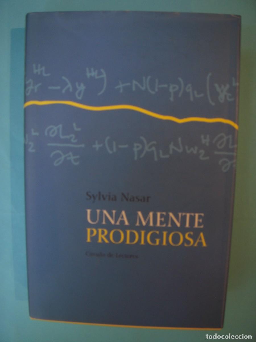 Libros de segunda mano: UNA MENTE PRODIGIOSA - SYLVIA NASAR - CIRCULO DE LECTORES, 2002 (TAPA DURA, BUEN ESTADO)