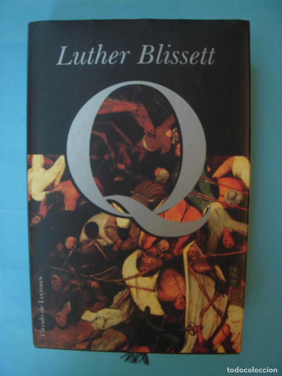 Libros de segunda mano: Q - LUTHER BLISSETT - CIRCULO DE LECTORES, 2001 (TAPA DURA, BUEN ESTADO)
