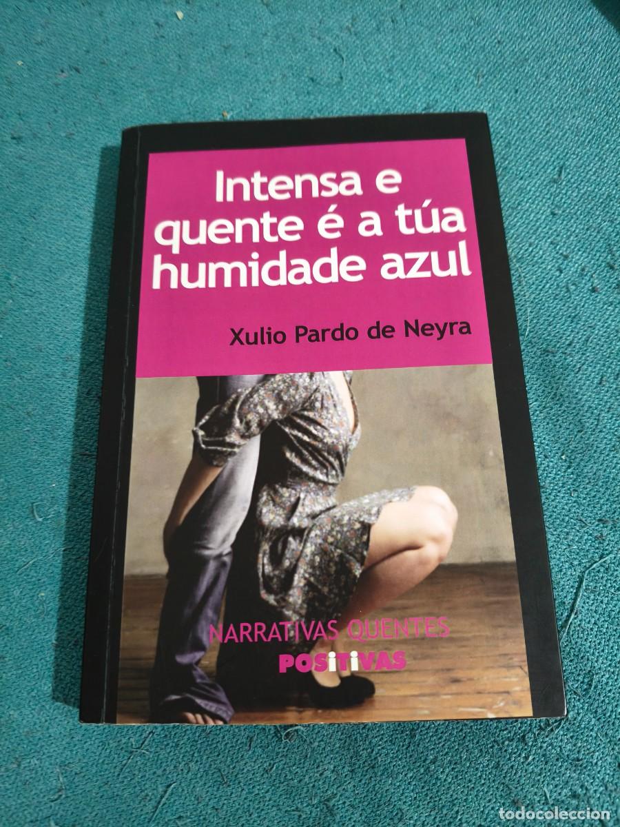 Libros de segunda mano: intensa e quente e a tua humidade azul