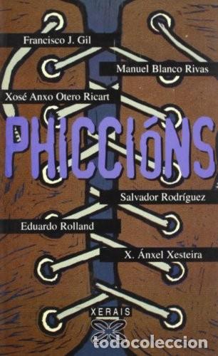 Libros de segunda mano: Phicci&oacute;ns - Blanco Rivas, Manuel/Otero Ricart, Xos&eacute; Anxo/Rodr&iacute;guez Pastoriza, Salvador - Xerais