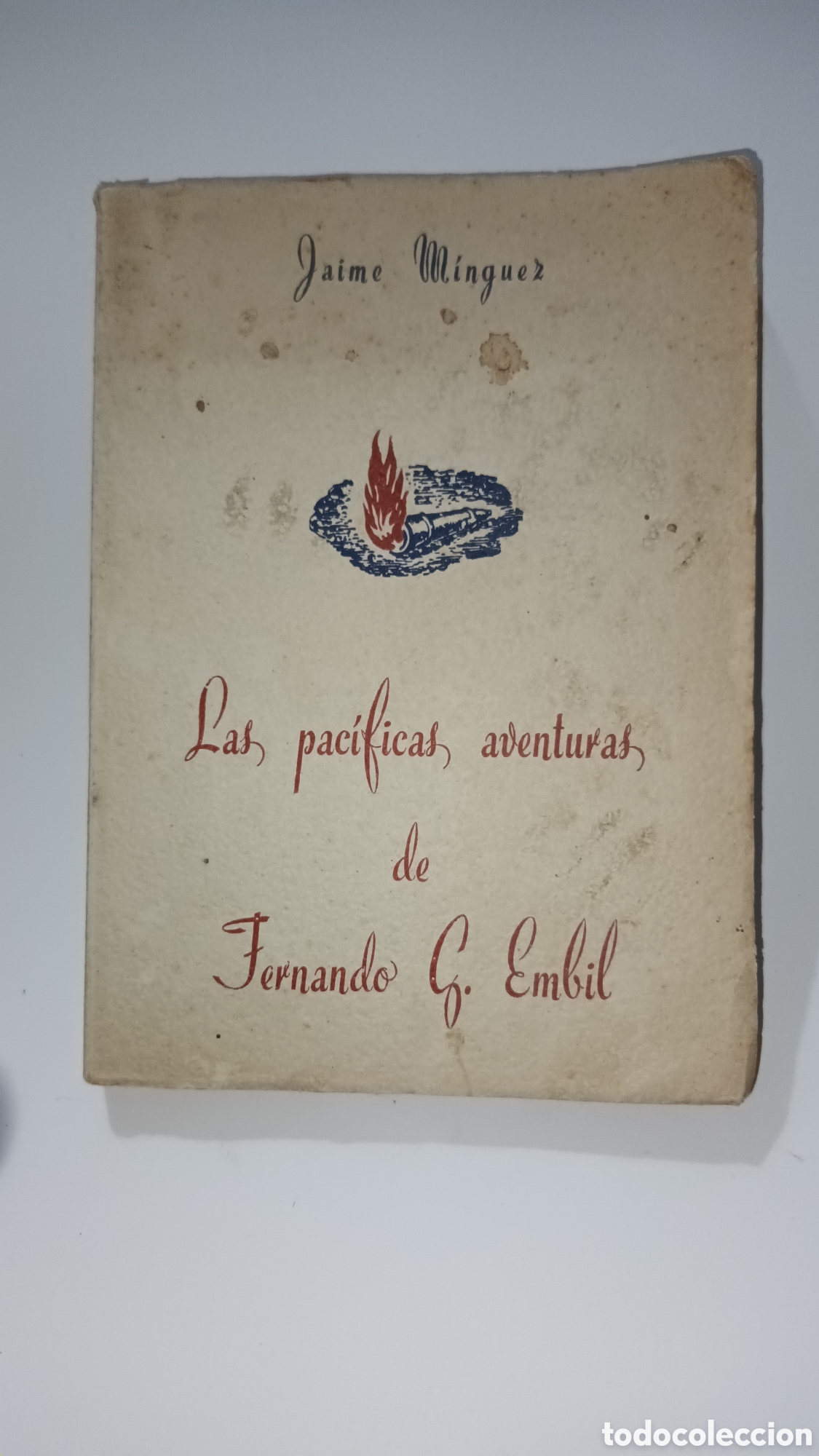 Libros de segunda mano: Las pac&iacute;ficas aventuras de Fernando G. Embil. Jaime M&iacute;nguez