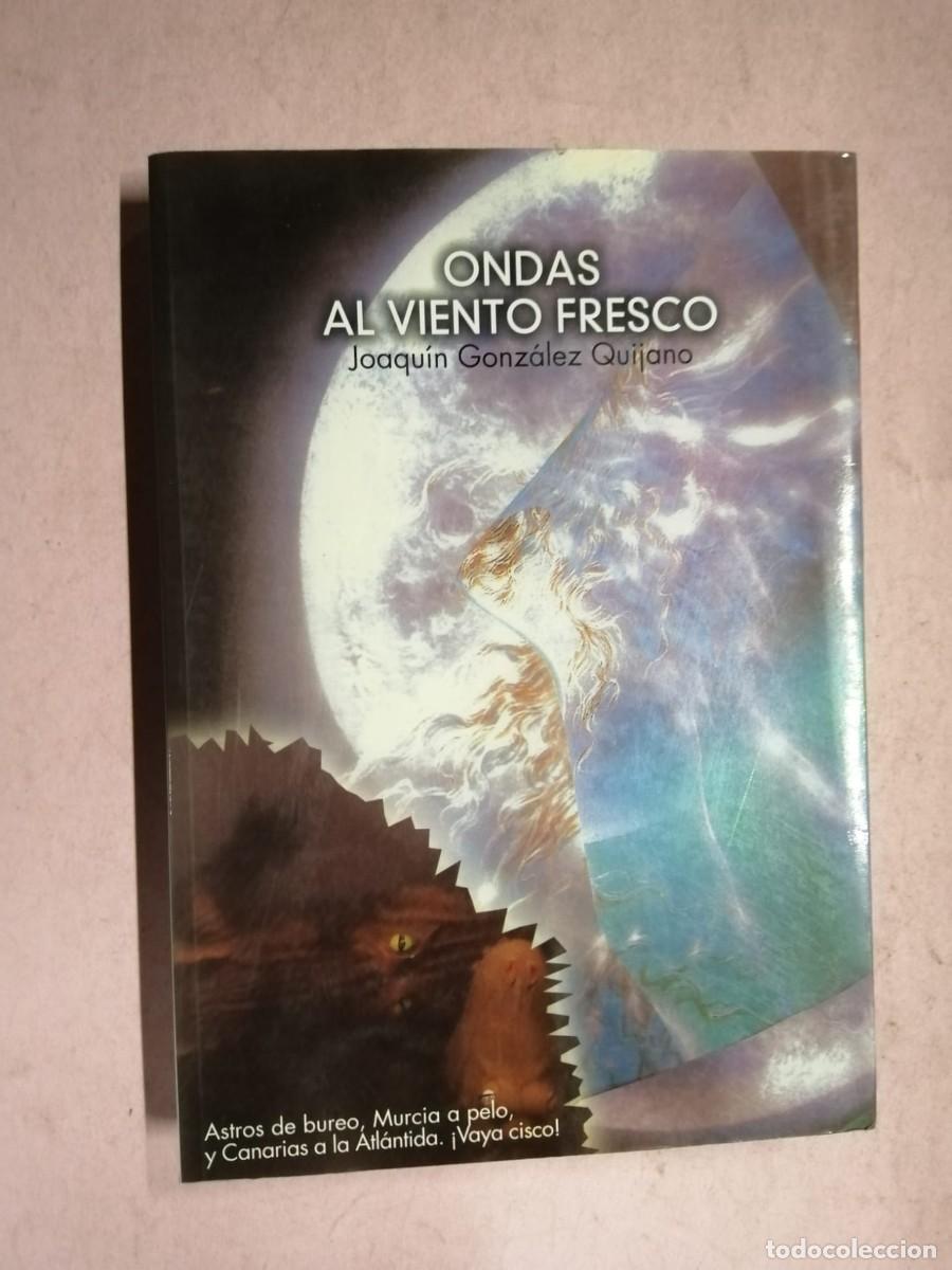 Libros de segunda mano: ONDAS AL AIRE FRESCO (JOAQUIN GONZALEZ QUIJANO)