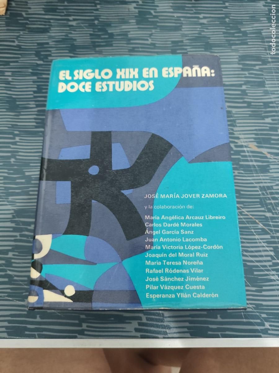 Libros de segunda mano: EL SIGLO XIX EN ESPA&Ntilde;A:DOCE ESTUDIOS,JOSE M.JOVER ZAMORA, EDITORIAL PLANETA,1974,611 P&Aacute;GINAS