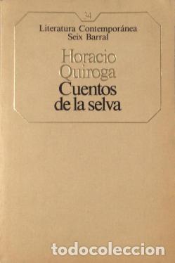 Libros de segunda mano: Cuentos de la selva / Horacio Quiroga. Literatura contempor&aacute;nea Seix Barral