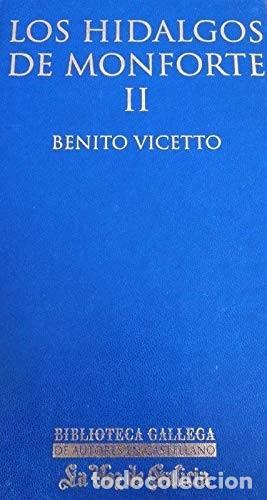 Libros de segunda mano: Los Hidalgos de Monforte II Fondo A&ntilde;ejo - Benito Vicetto - La Voz de Galicia