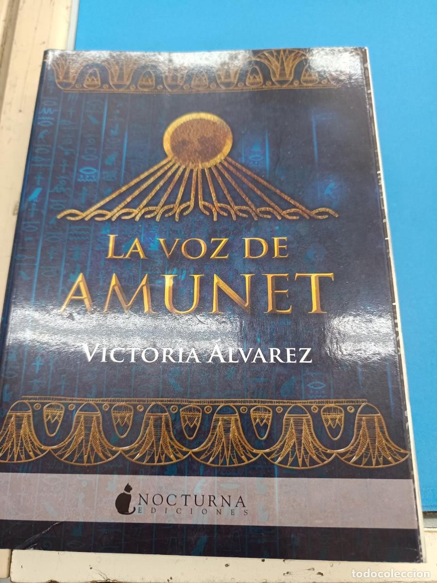 Libros de segunda mano: LA VOZ DE AMUNET VICTORIA ALVAREZ EDITORIAL NOCTURNA