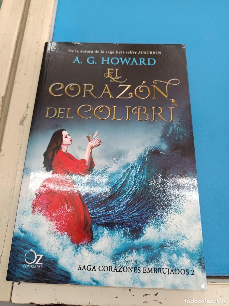Libros de segunda mano: EL CORAZON DEL COLIBRI A. G. HOWARD SAGA CORAZONES EMBRUJADOS 2 OZE EDITORIAL