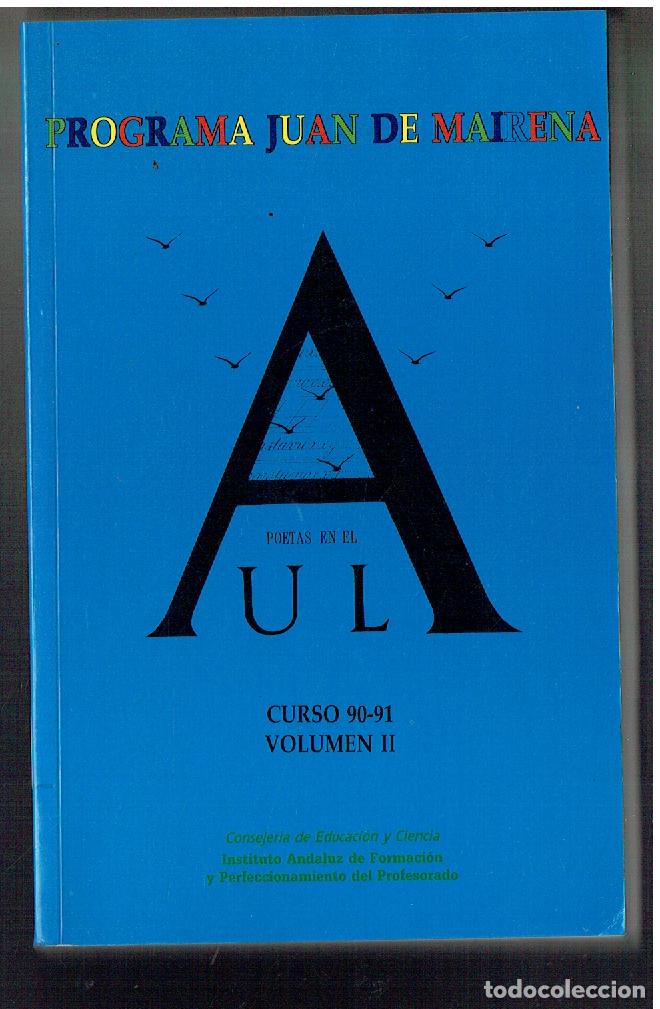 Libros de segunda mano: PROGRAMA JUAN DE MAIRENA. BIOGRAF&Iacute;A Y POEMAS DE LOS POETAS. JUNTA DE ANDALUC&Iacute;A, 1992. (P/B71.)