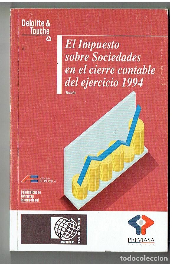 Libros de segunda mano: EL IMPUESTO SOBRE SOCIEDADES EN CIERRE CONTABLE DEL EJERCICIO 1994. PREVIASA. VOL.1. 1995(P/B71.)